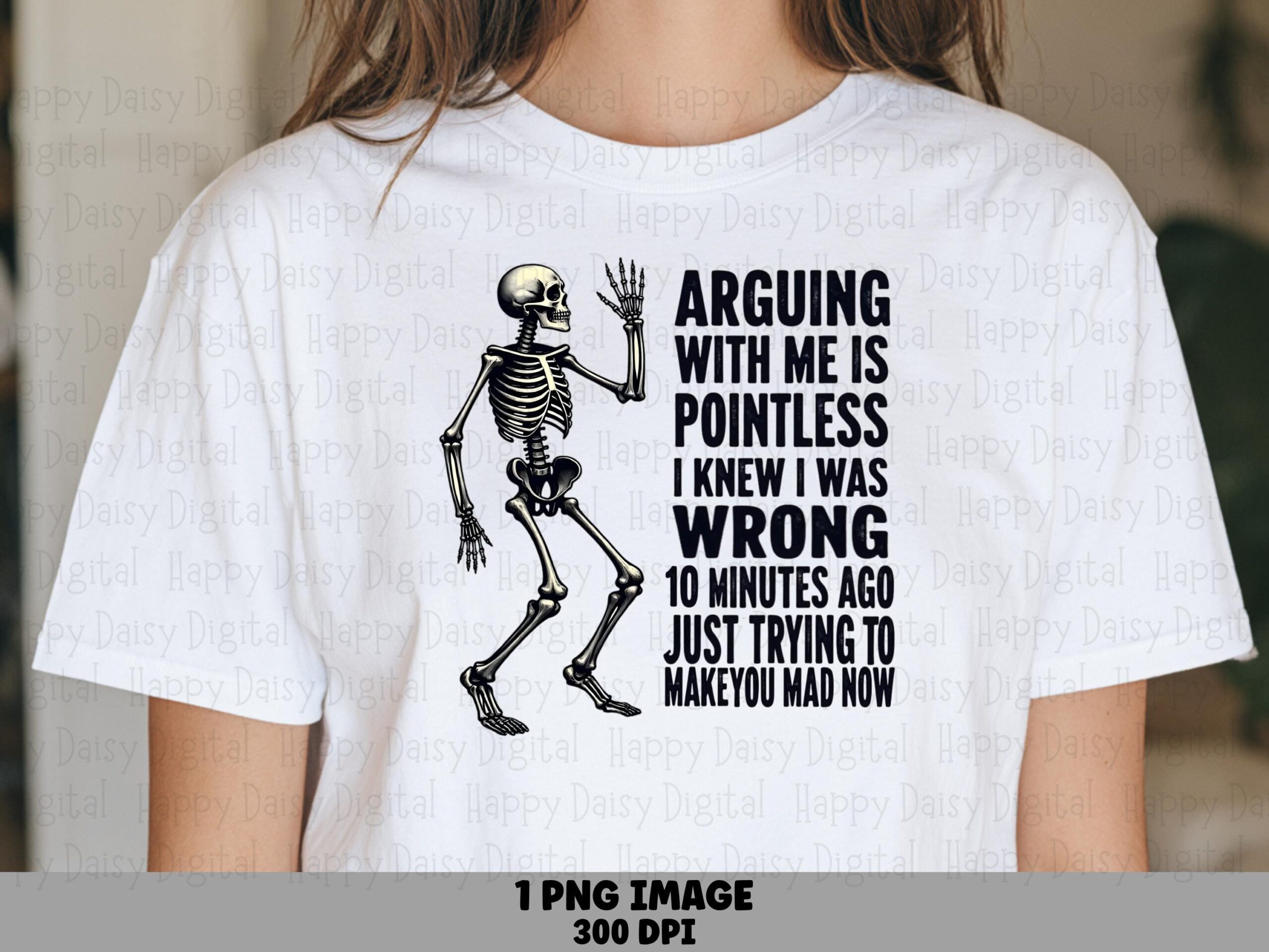 Arguing Pointless, Sarcastic Skeleton PNG, Sublimation Design | Commercial Use, 300 DPI, Transparent Background