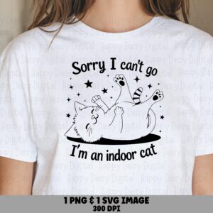 Sorry Indoor Cat PNG SVG | Sublimation Commercial Use POD