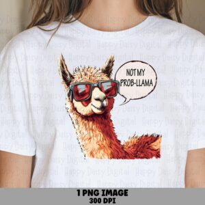 Not My Prob-Llama PNG | Sublimation Commercial Use POD