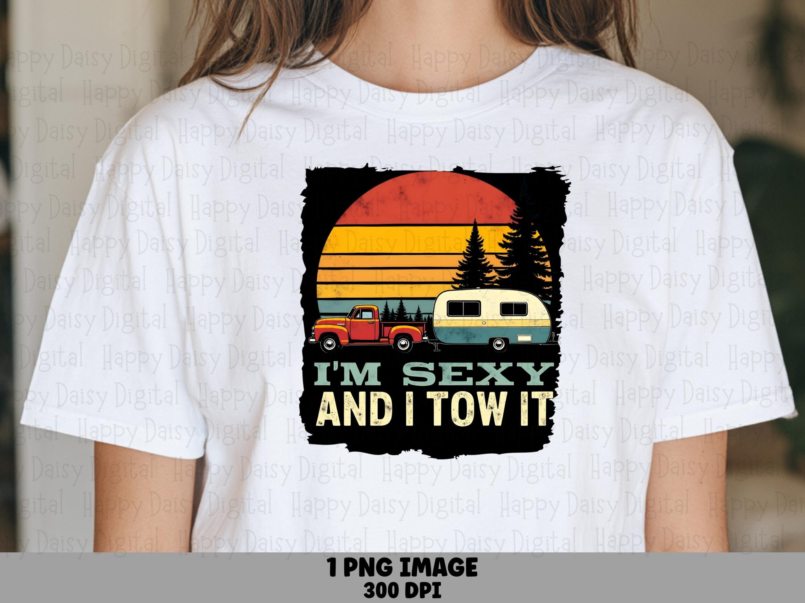 Sexy And I Tow It, Retro Camper Truck Scene PNG | Sublimation Clipart, Commercial Use, POD Seller