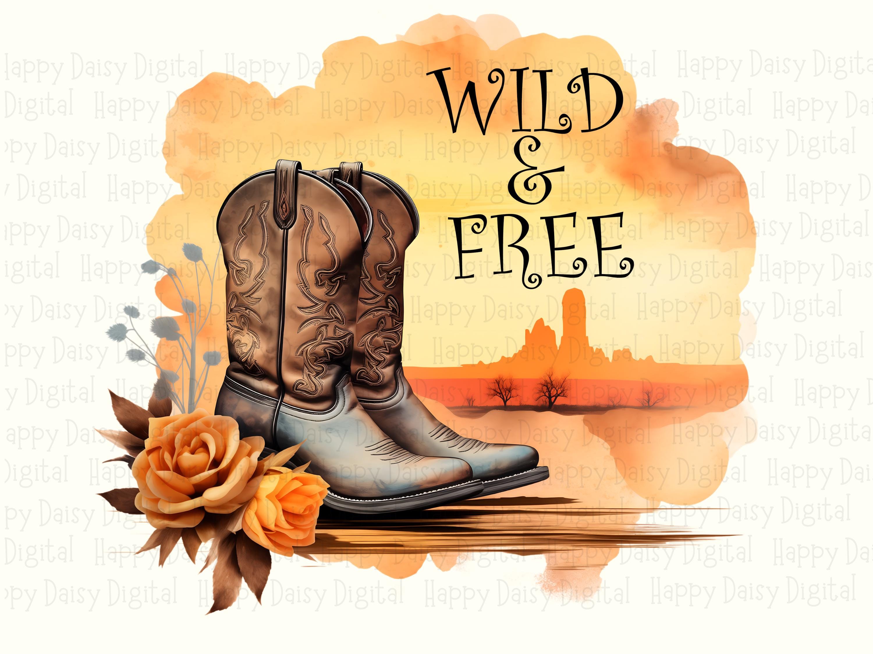 Wild And Free Boots PNG | Sublimation Commercial Use POD - Image 2
