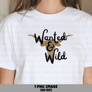 Wanted And Wild Bull PNG | Sublimation Commercial Use POD