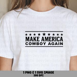 Make America Cowboy Again PNG SVG | Sublimation Commercial Use POD