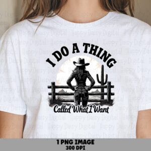 Called What I Want PNG | Sublimation Commercial Use POD