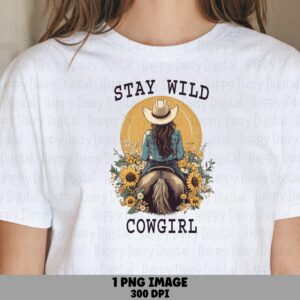 Stay Wild Cowgirl Sunflowers PNG | Sublimation Commercial Use POD