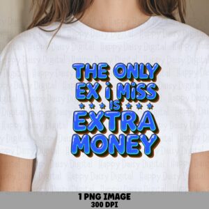 Extra Money Ex Quote, Blue Bubble Lettering PNG | Sublimation Commercial Use, POD Compatible