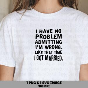 Got Married Wrong, Funny Stacked Quote PNG | Sublimation, Commercial Use, Print-Ready 300 DPI