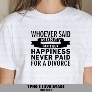 Money Cant Buy Quote, Bold Banner Divorce Design - PNG & SVG, Sublimation Ready | Commercial Use, POD Friendly