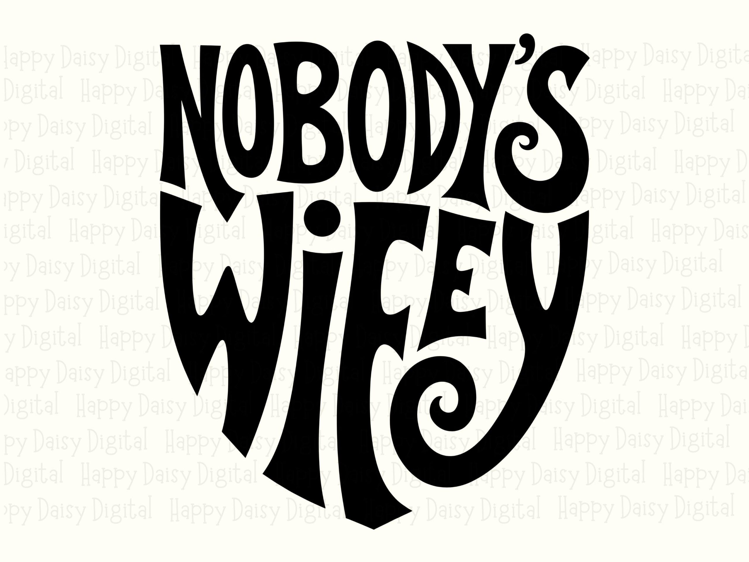 Nobodys Wifey Script PNG SVG| Sublimation Commercial Use POD - Image 2
