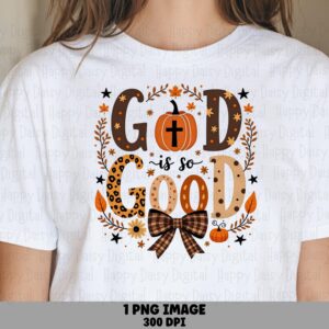 Fall Pumpkin God Is Good PNG | Sublimation Commercial Use POD