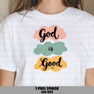 Pastel Clouds God Is Good PNG | Sublimation Commercial Use POD