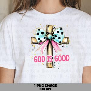 Bow Cross God Is Good PNG | Sublimation Commercial Use POD