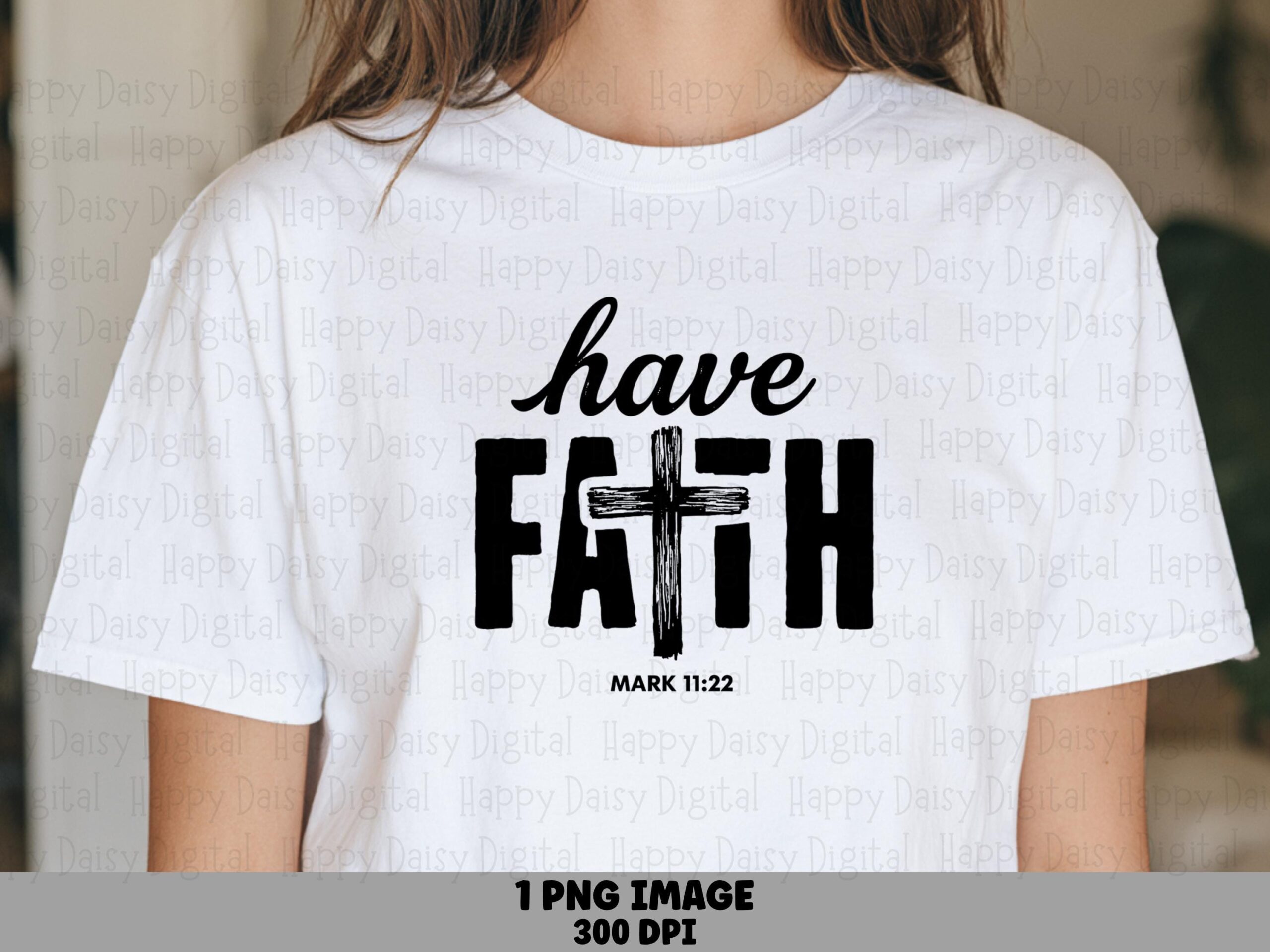 Have Faith Brush Cross PNG | Sublimation Commercial Use POD
