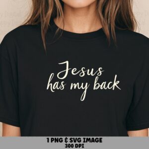 Jesus Has My Back PNG SVG | Sublimation Commercial Use POD