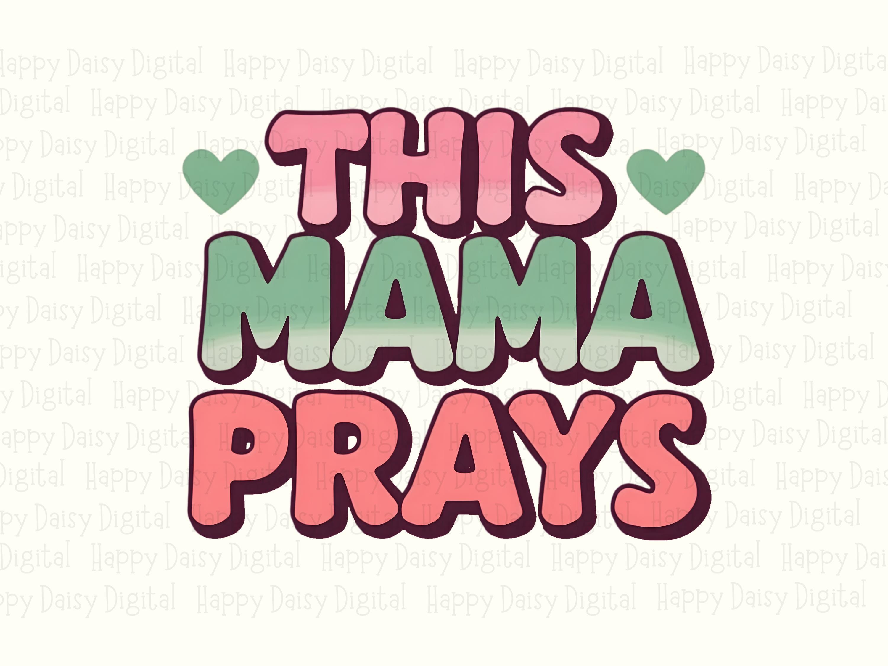 This Mama Prays PNG | Sublimation Commercial Use POD - Image 2