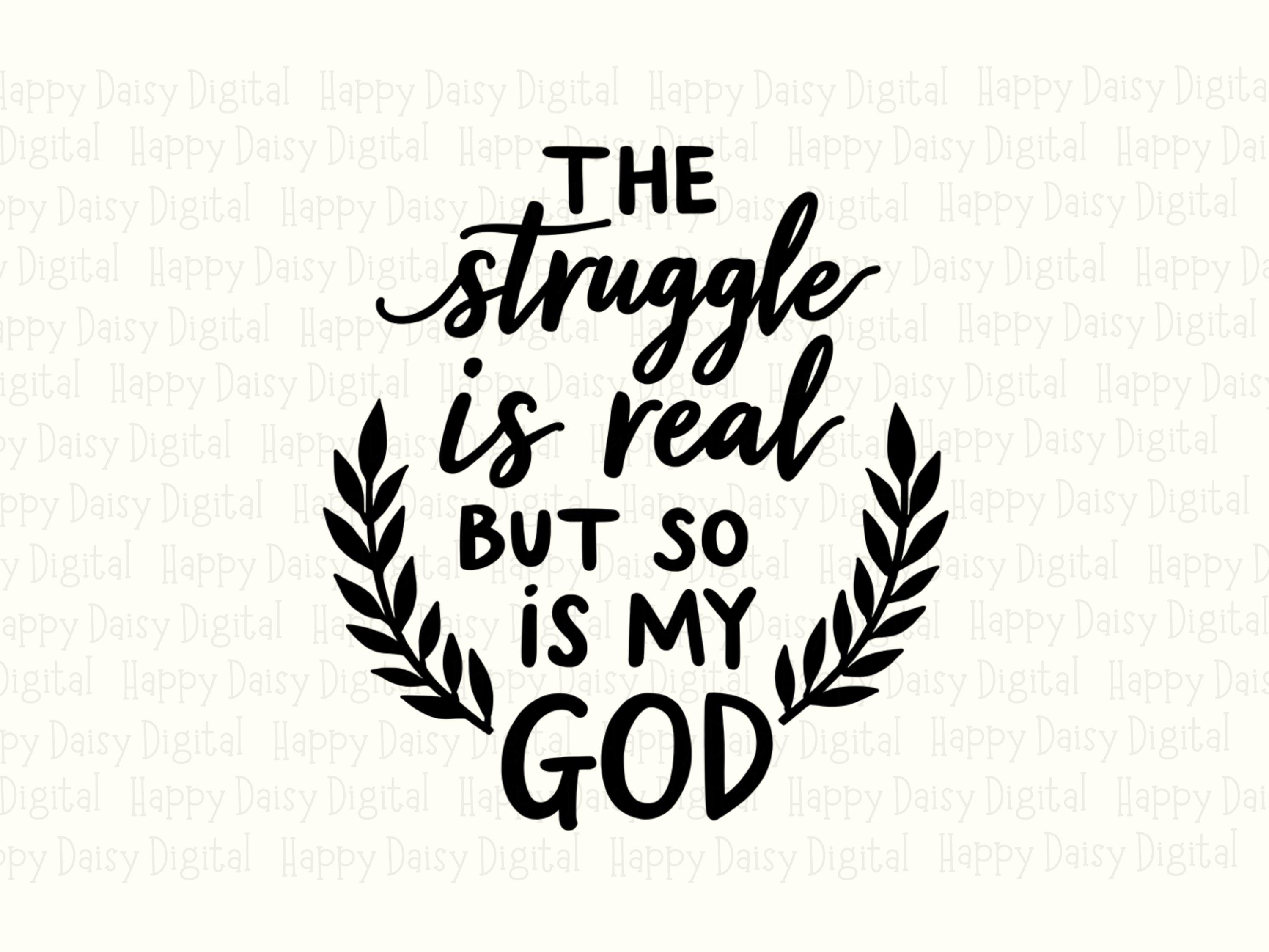 The Struggle is Real but so is My God Laurel PNG | Sublimation Commercial Use POD - Image 2