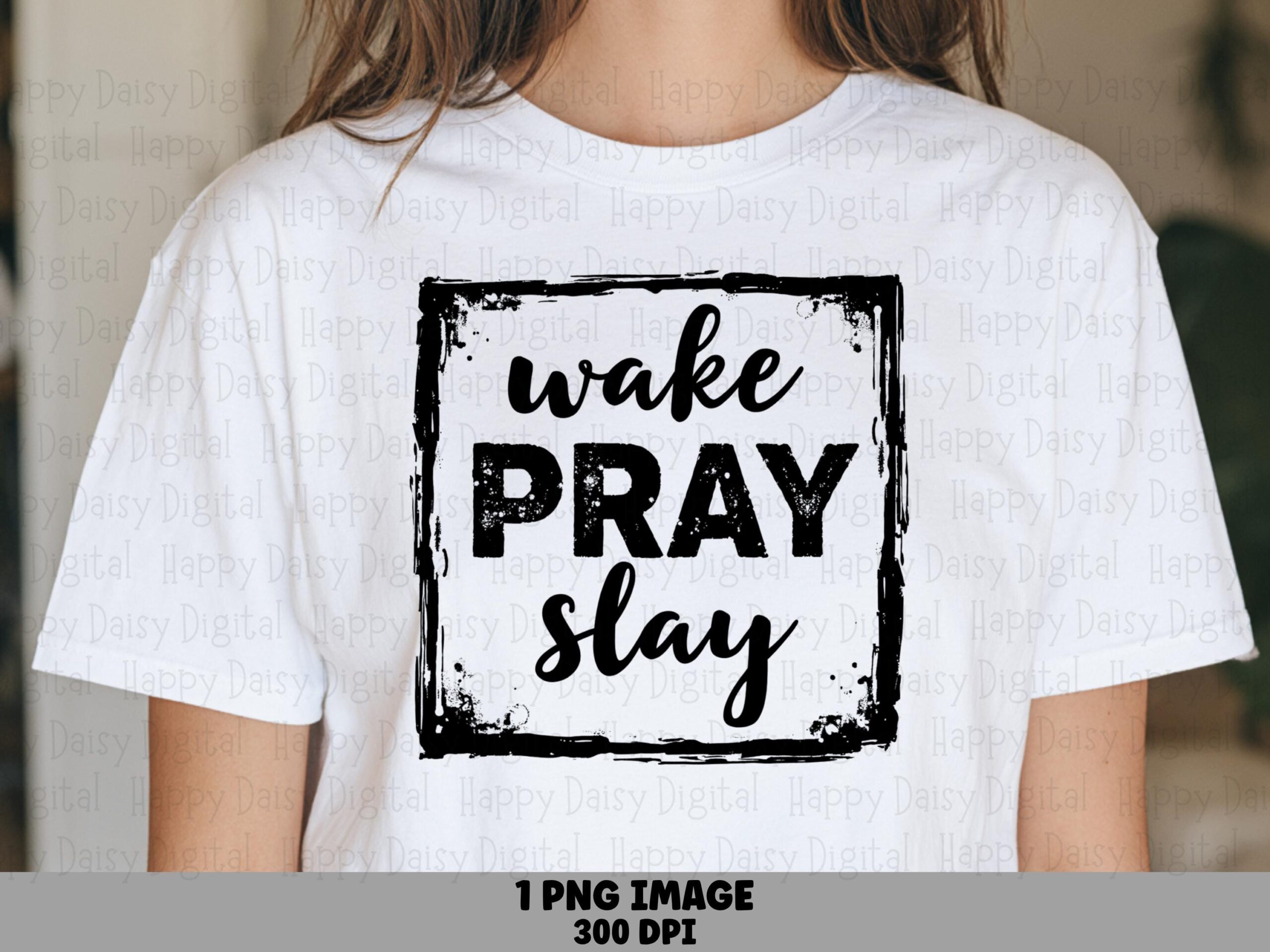 Wake Pray Slay PNG | Sublimation Commercial Use POD
