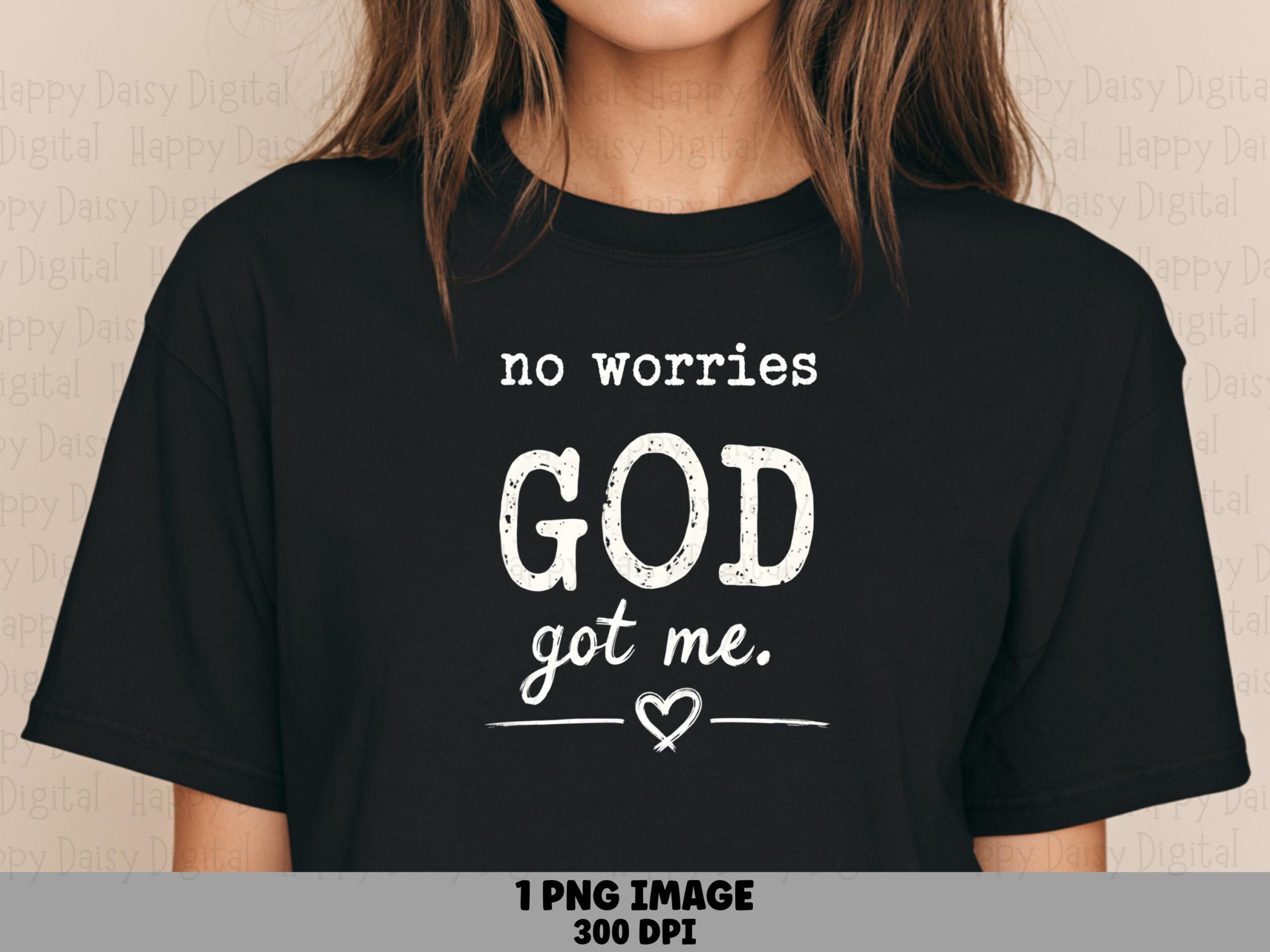 No Worries God Got Me 2 PNG | Sublimation Commercial Use POD