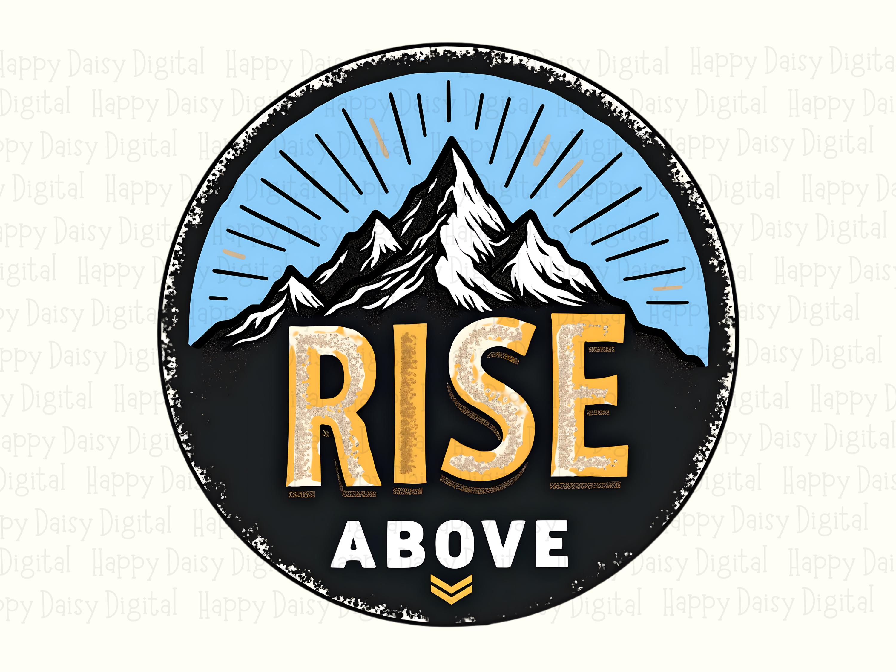 Rise Above Mountains PNG | Sublimation Commercial Use POD - Image 2