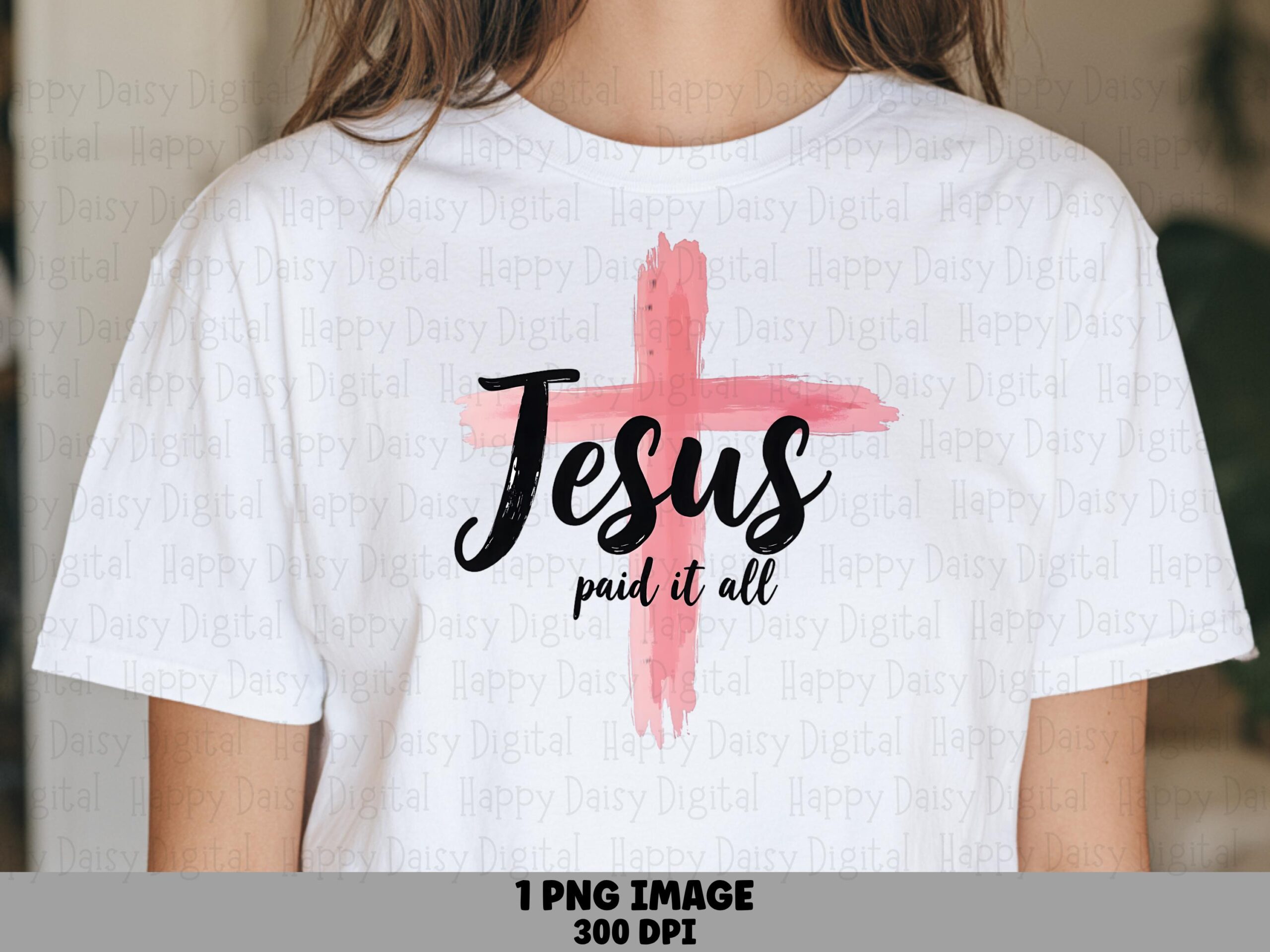 Jesus Paid It All Cross PNG | Sublimation Commercial Use POD