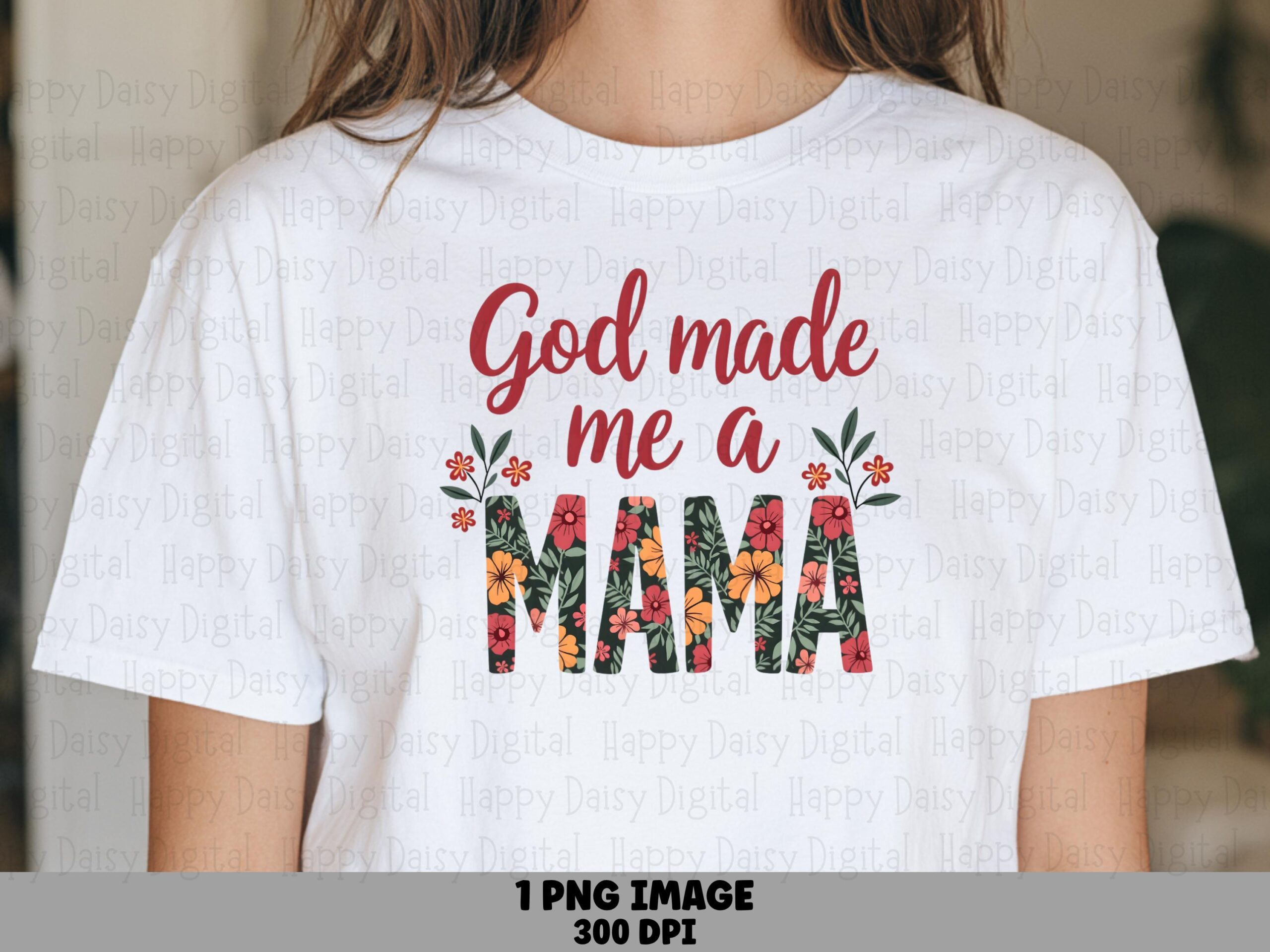 God Made Me A Mama PNG | Sublimation Commercial Use POD
