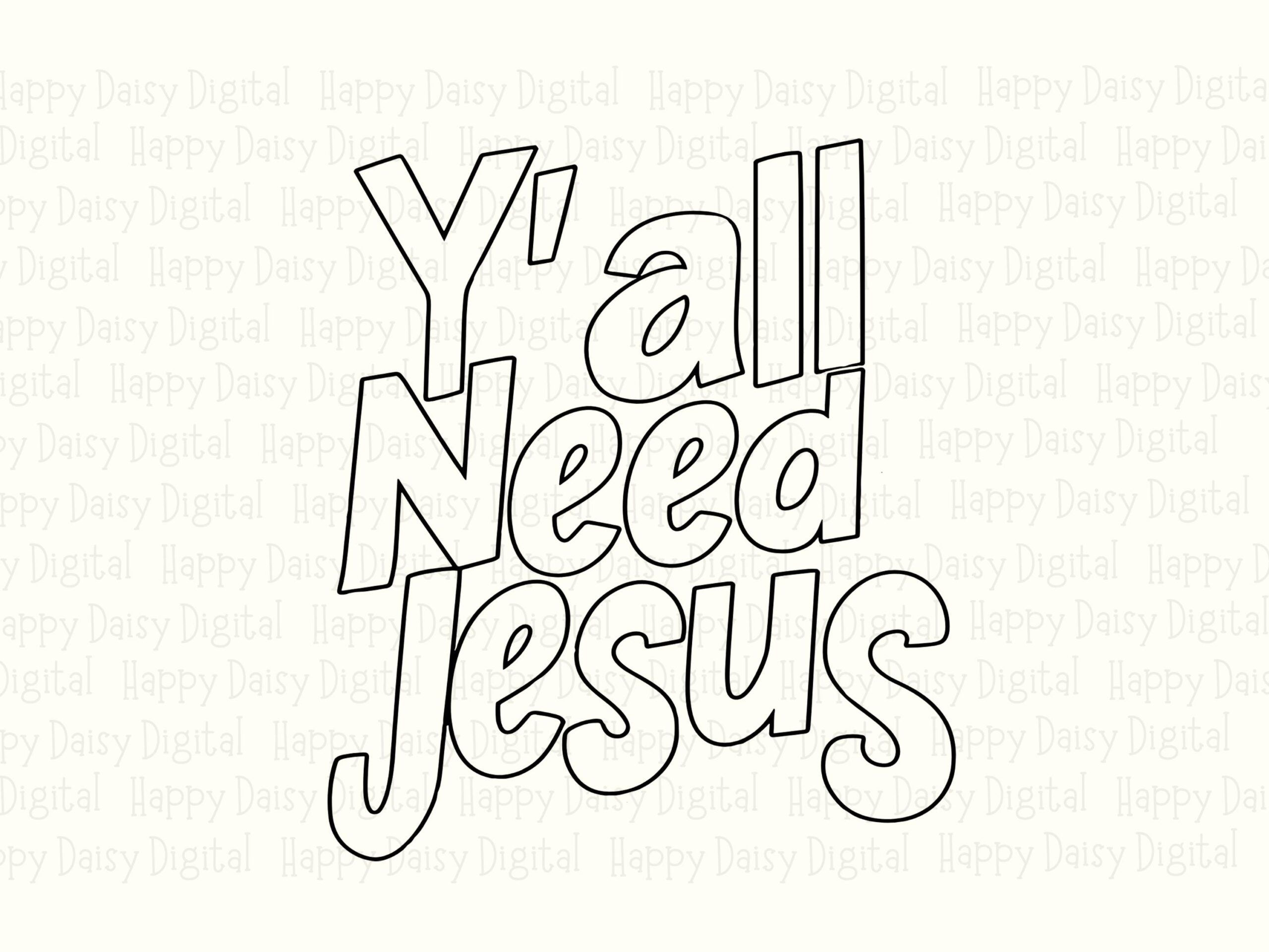 Yall Need Jesus Outline PNG SVG | Sublimation Commercial Use POD - Image 2