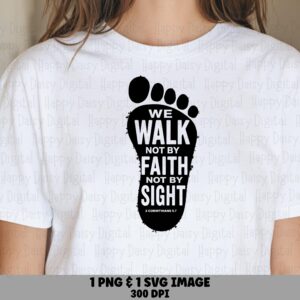 Walk By Faith Footprint PNG SVG | Sublimation Commercial Use POD