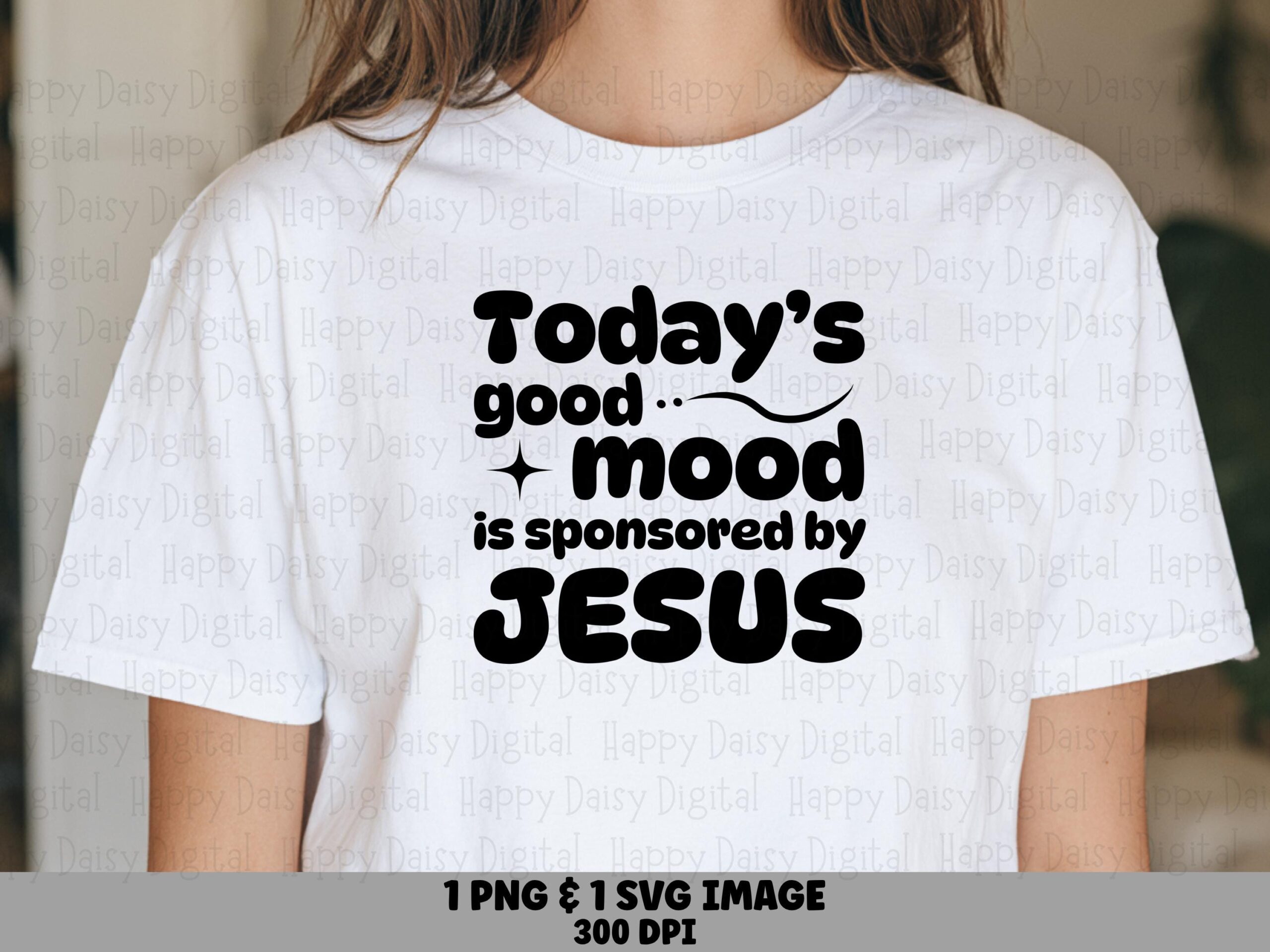 Good Mood Sponsored Jesus PNG SVG | Sublimation Commercial Use POD