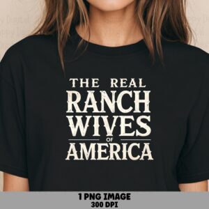 Ranch Wives America, Western Serif Quote PNG | Sublimation Design, Transparent 300 DPI, Commercial Use