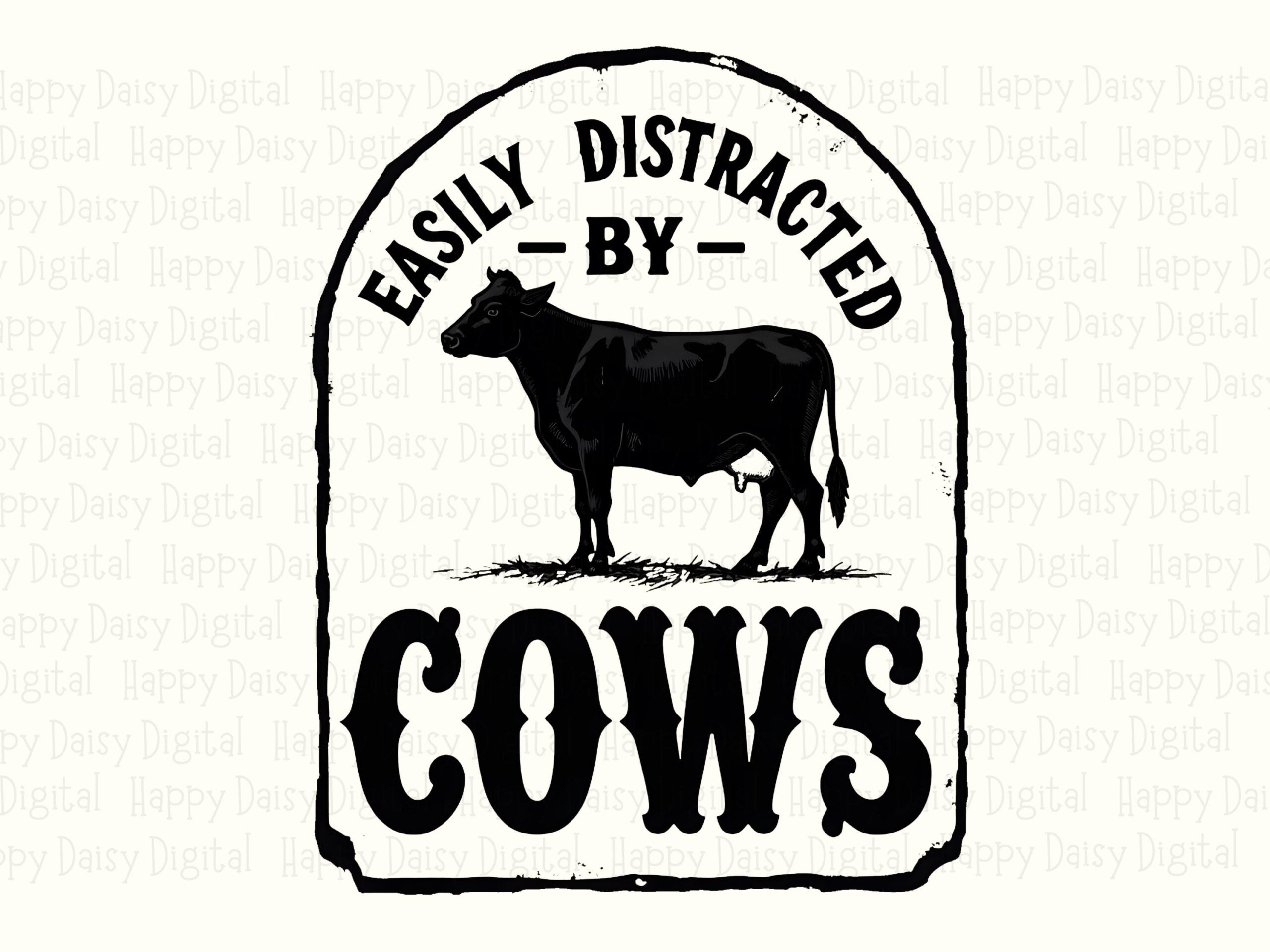 Distracted By Cows, Arched Badge PNG - Black Silhouette Sublimation, Commercial License, POD Use - Image 2
