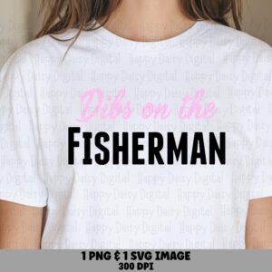 Dibs On Fisherman, Playful Pink Script PNG - Sublimation Clipart, Commercial Use, 300 DPI