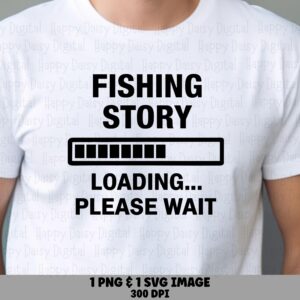 Loading Bar Meme, Fishing Story Progress Graphic, PNG & SVG Sublimation Files | Commercial Use License