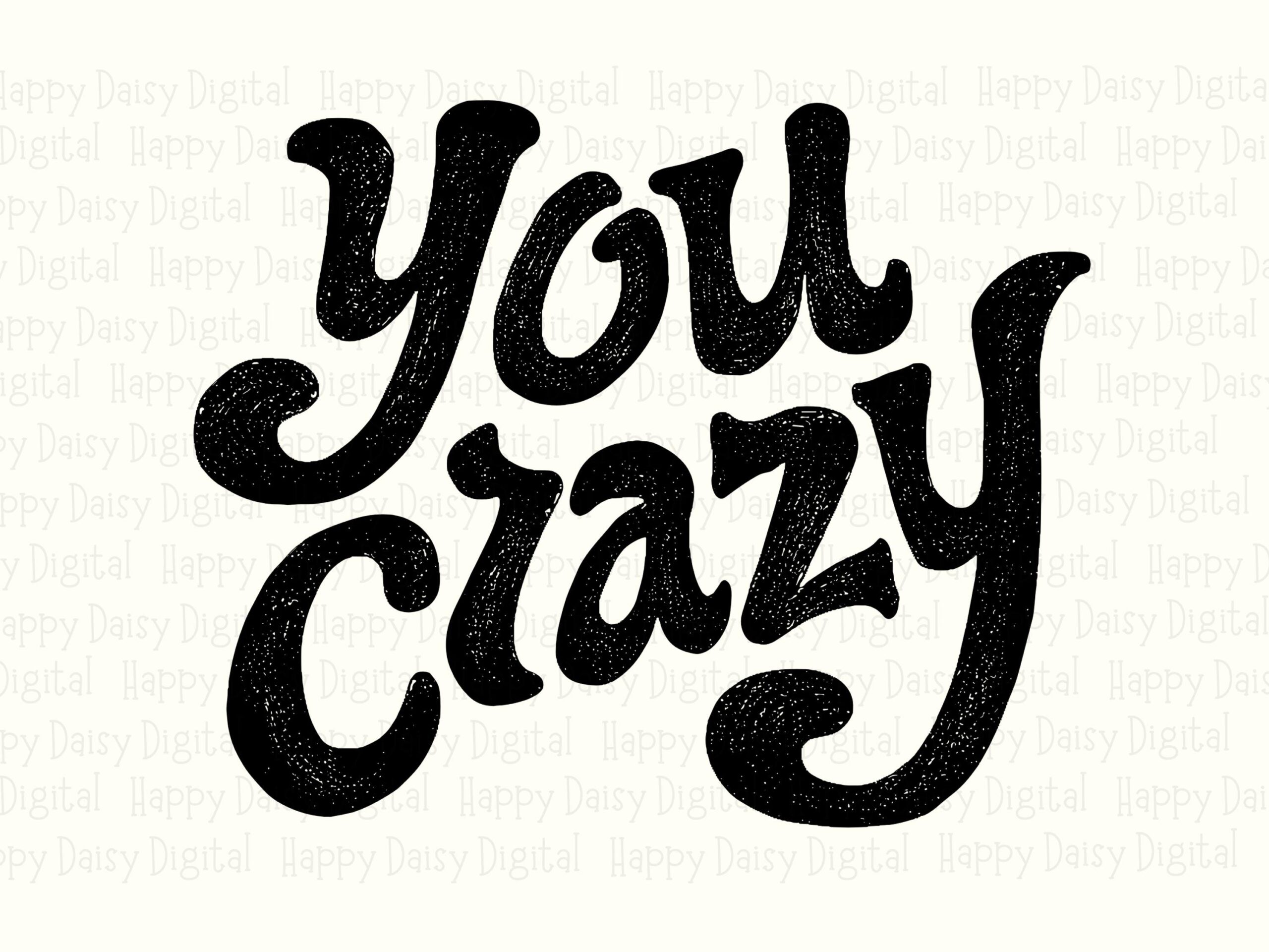 Retro Groovy Text, Bold Script Design - You Crazy PNG SVG, Black Lettering | Commercial Use, 300 DPI - Image 2