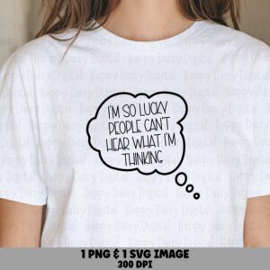 Thought Bubble Quote, Hand-Drawn Sarcastic Design | PNG & SVG, Sublimation Commercial License, For POD Sellers