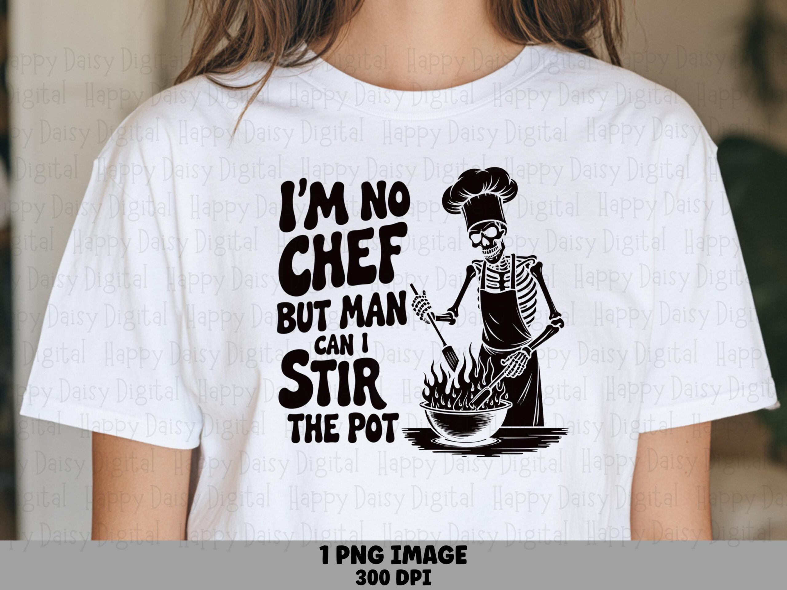 Stir The Pot, Dark Humor Skeleton Chef PNG, Sublimation Commercial Use | 300 DPI, Transparent