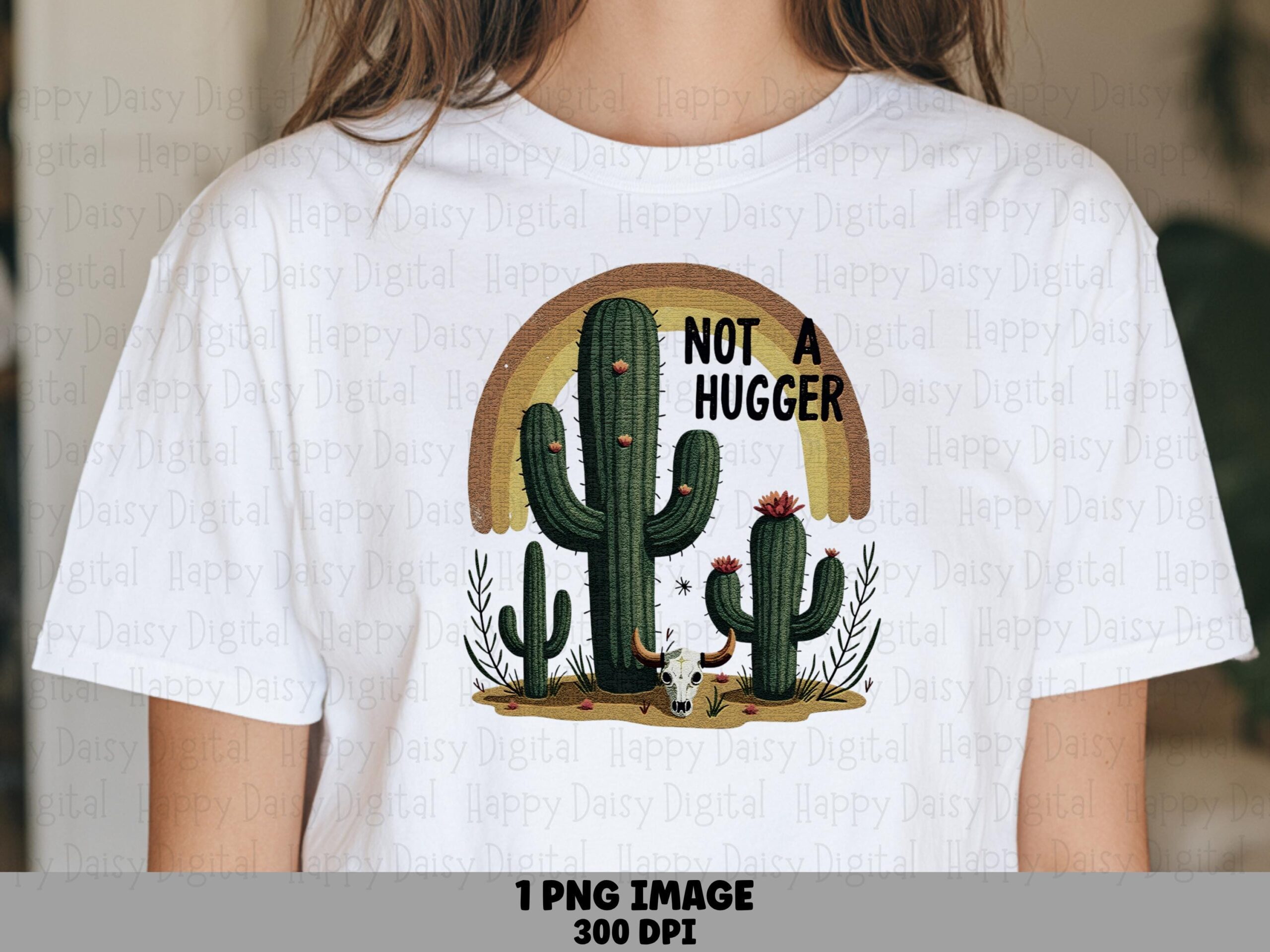 Not A Hugger PNG, Desert Cactus Cow Skull Rainbow Design (Sublimation, 300 DPI, Commercial Use)