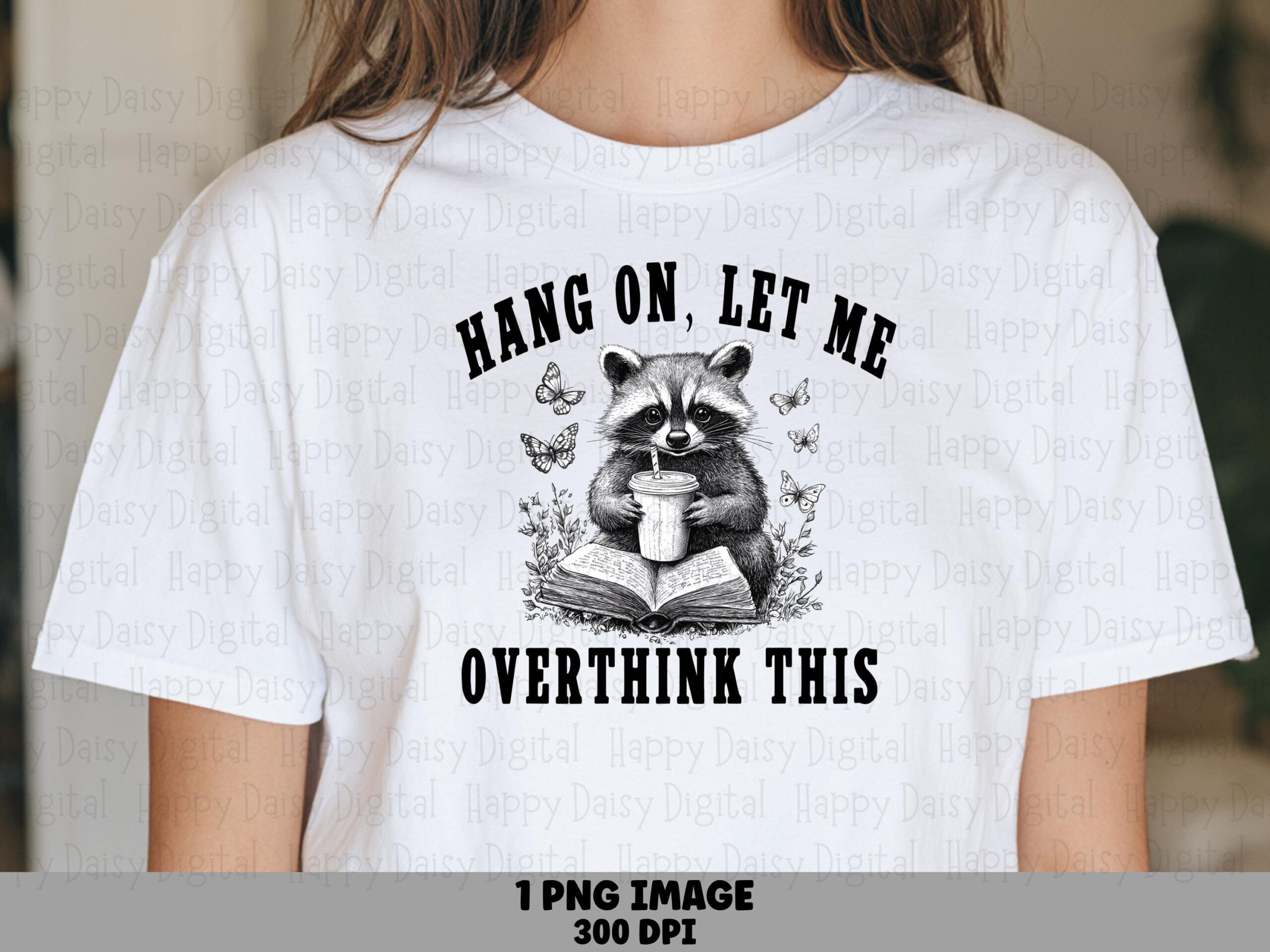 Sublimation Png, Overthink Raccoon Quote Art - Funny Sarcastic Clipart, Transparent 300 DPI, Commercial Use