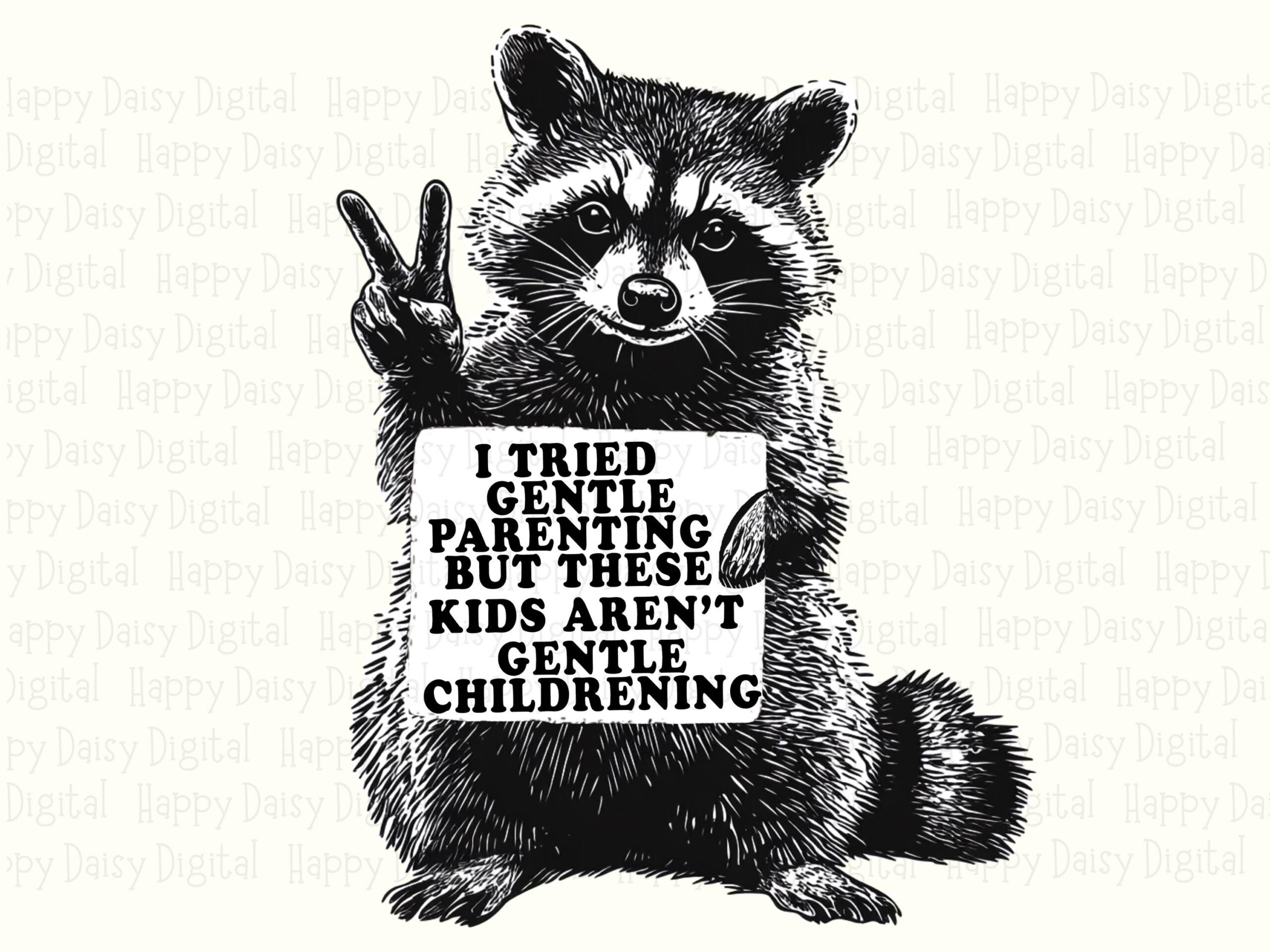 Gentle Parenting, Raccoon Sign PNG, Funny Quote, Sublimation Design, Transparent Background | 300 DPI | Commercial Use - Image 2