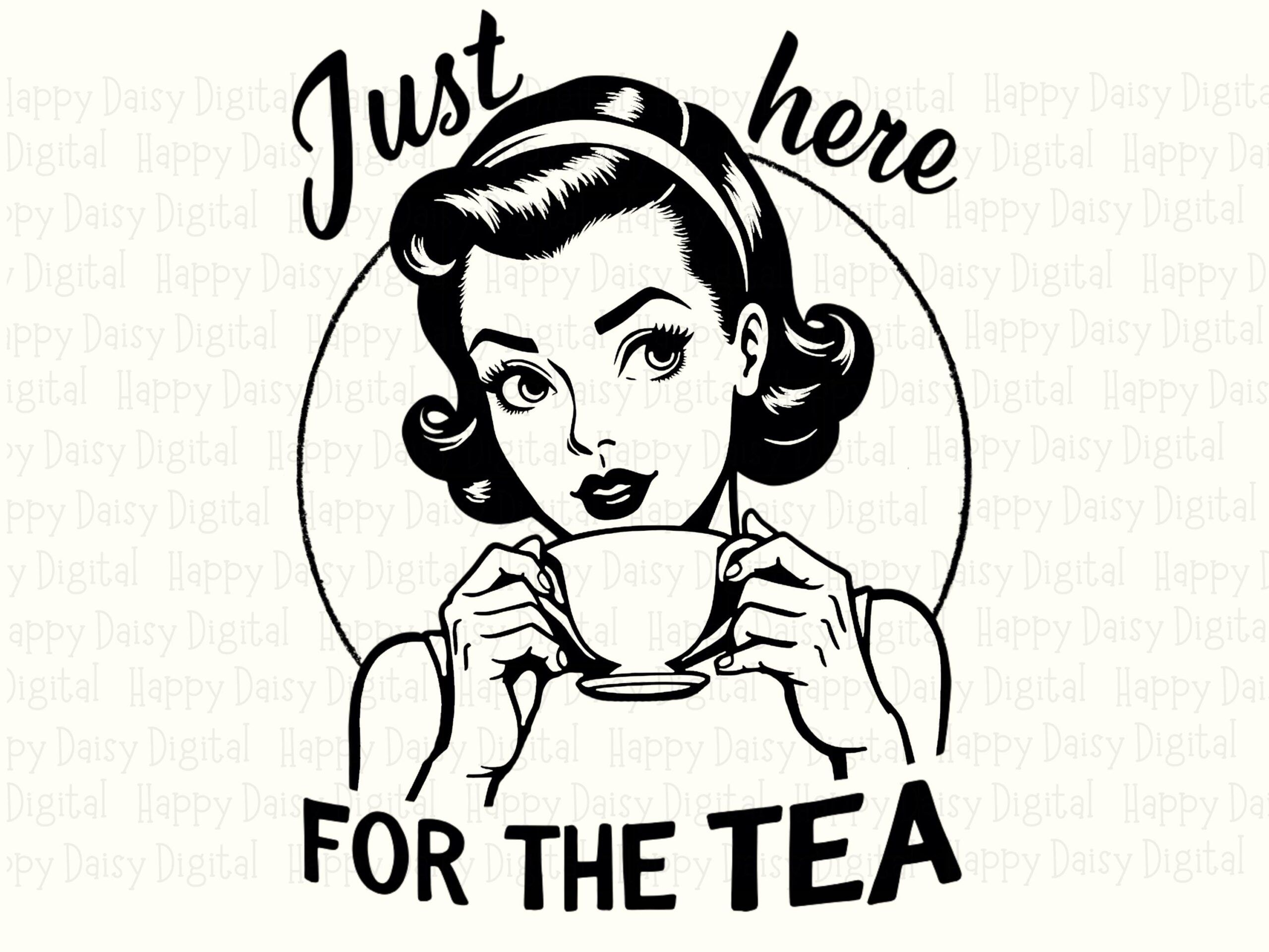 Here For Tea PNG, Retro Pinup Illustration, Sassy Quote Clipart (300 DPI, Sublimation, Commercial Use) - Image 2