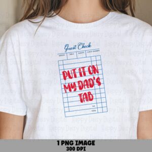 Sublimation Png, Dad Tab Receipt Graphic - Humorous Design, Commercial Use, 300 Dpi, Transparent Background