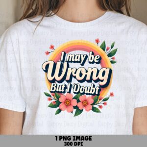 Sublimation PNG, Retro Floral Sarcasm Design - Rainbow Arch Script Quote | 300 DPI, Commercial Use