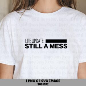 Life Update, Witty Sublimation Design | PNG SVG Bundle, Commercial License, 300 DPI Print-Ready