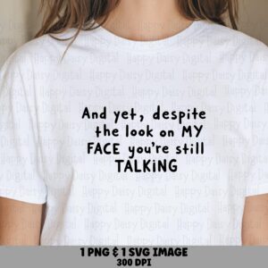 Still Talking, Handwritten Sarcastic Face SVG, Editable Vector, PNG 300 DPI, Commercial License