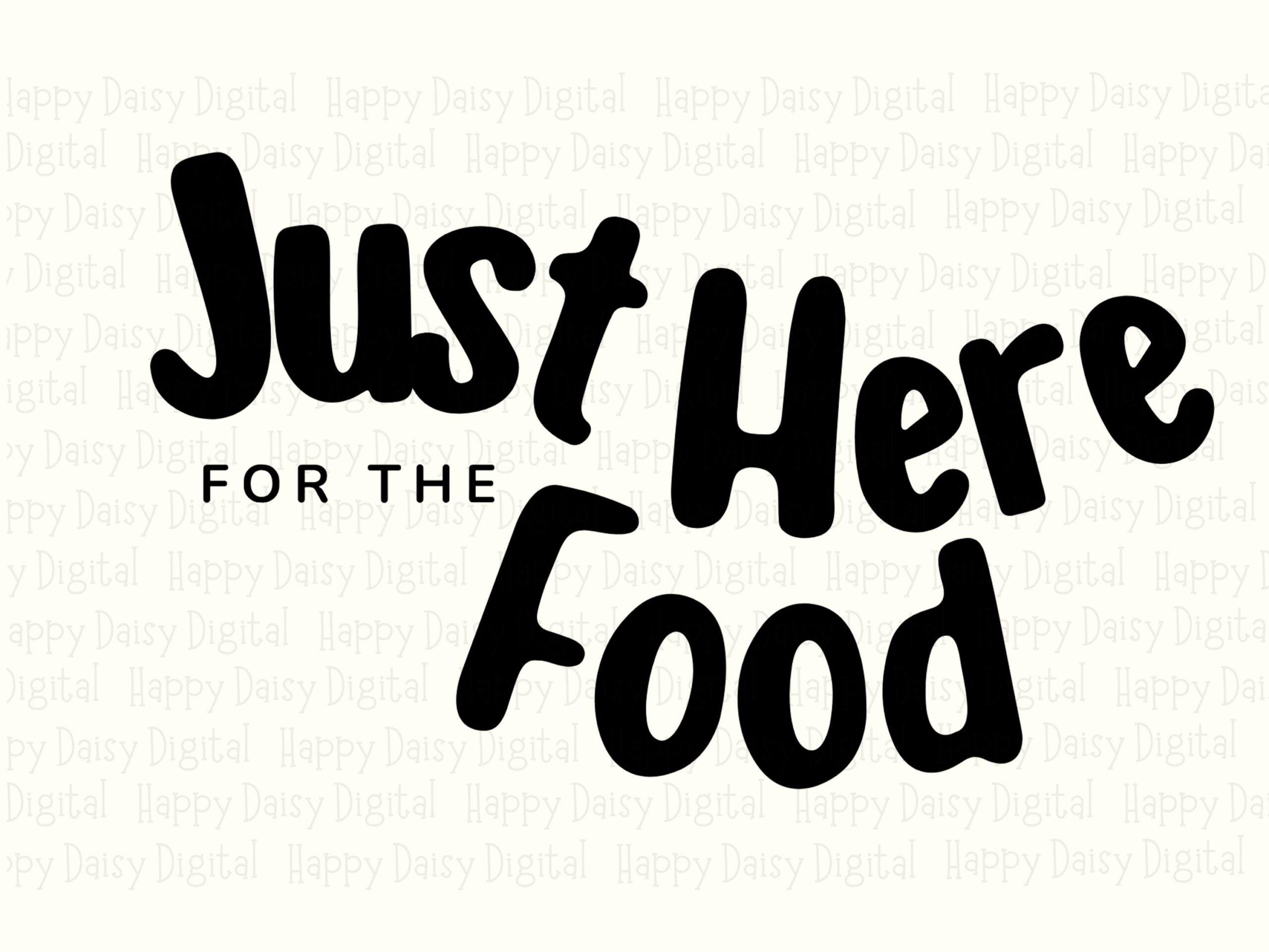 Here For Food, Hand-Lettered Sublimation Design | PNG And SVG Files | Print-Ready 300DPI, Commercial License - Image 2