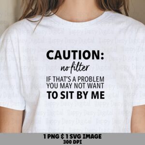 No Filter, Caution Tee Design | Editable PNG, SVG Set - 300 DPI, Commercial License, Pod Friendly, Apparel