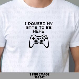 Paused Game, Gamer Humor PNG | Sublimation Clipart, Commercial Use | Print-Ready 300 DPI, Gamepad Icon, POD