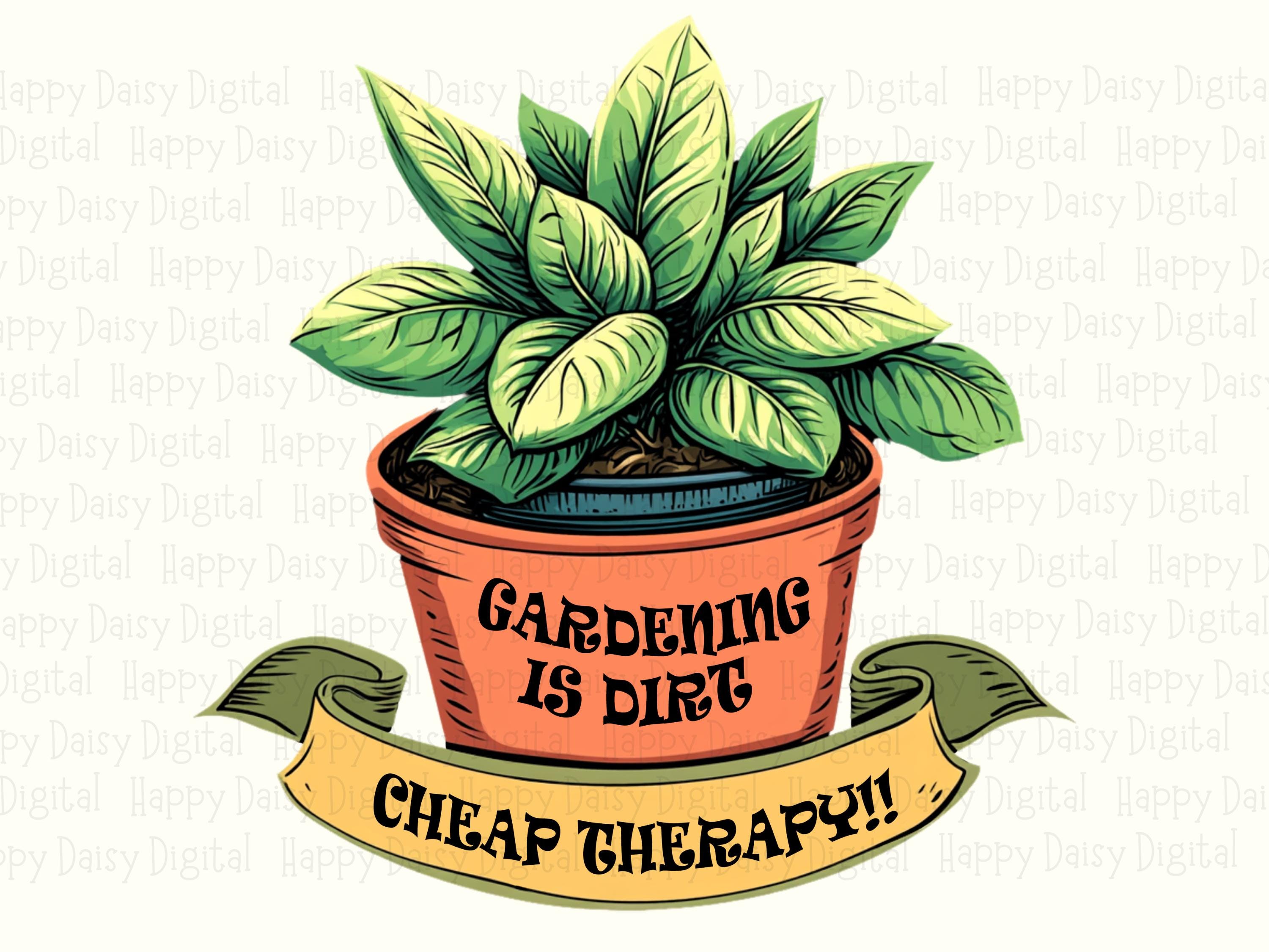 Gardening Cheap Therapy PNG | Sublimation Commercial Use POD - Image 2