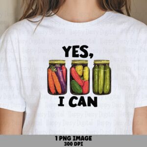Yes I Can Pickles PNG | Sublimation Commercial Use POD