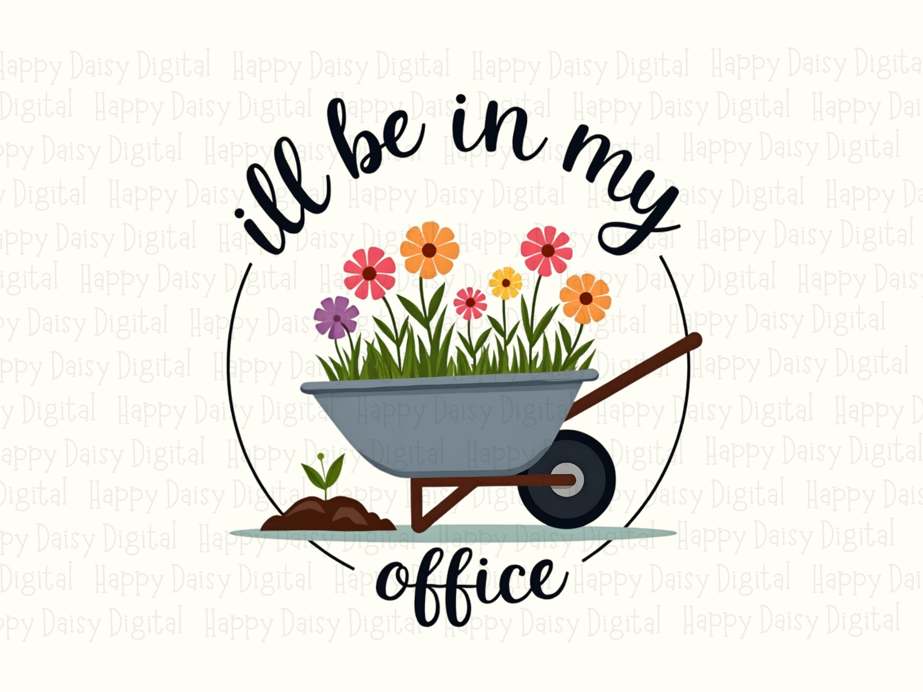 In My Office Garden PNG | Sublimation Commercial Use POD - Image 2