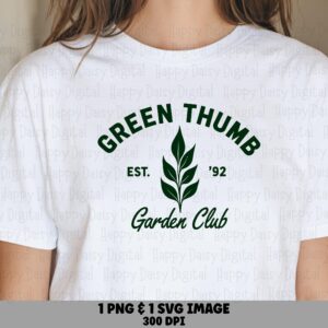 Green Thumb Garden Club PNG SVG | Sublimation Commercial Use POD